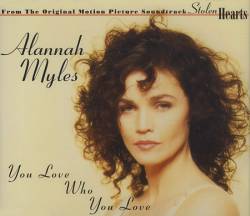 Alannah Myles : You Love Who You Love